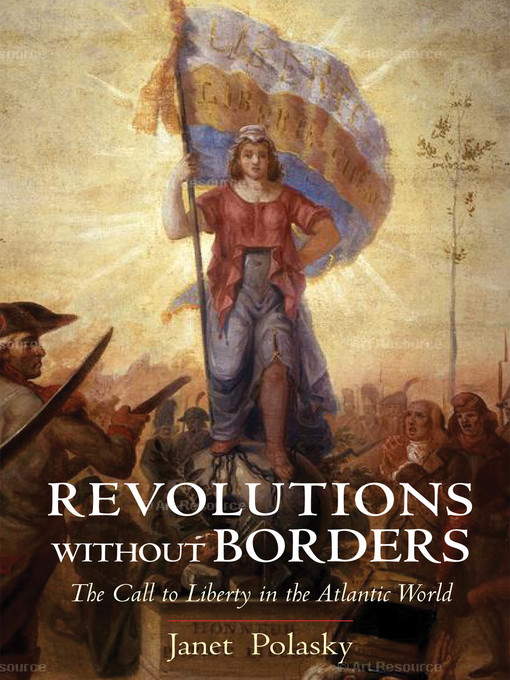 Title details for Revolutions without Borders by Janet Polasky - Available